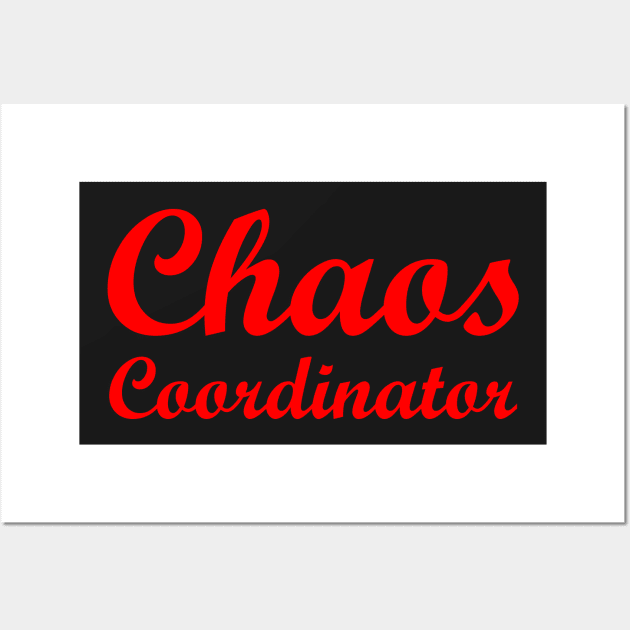 Chaos Coordinator Wall Art by TheArtism